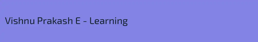 Vishnu Prakash E - Learning